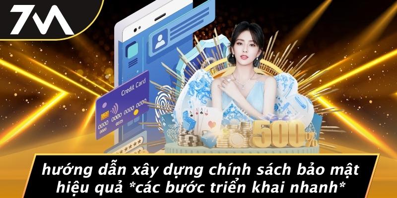 Hướng Dẫn Xây Dựng Chính Sách Bảo Mật Hiệu Quả các Bước Triển Khai Nhanh