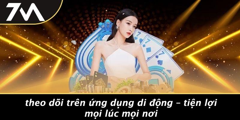 Theo Dõi Trên Ứng Dụng Di Động – Tiện Lợi Mọi Lúc Mọi Nơi