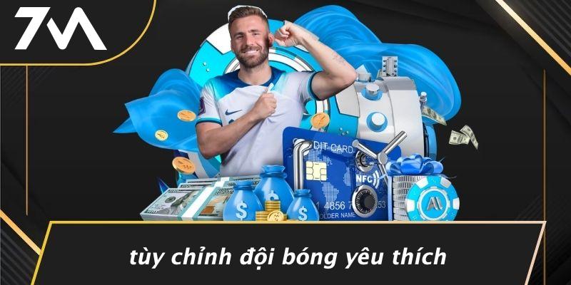 Tùy Chỉnh Đội Bóng Yêu Thích