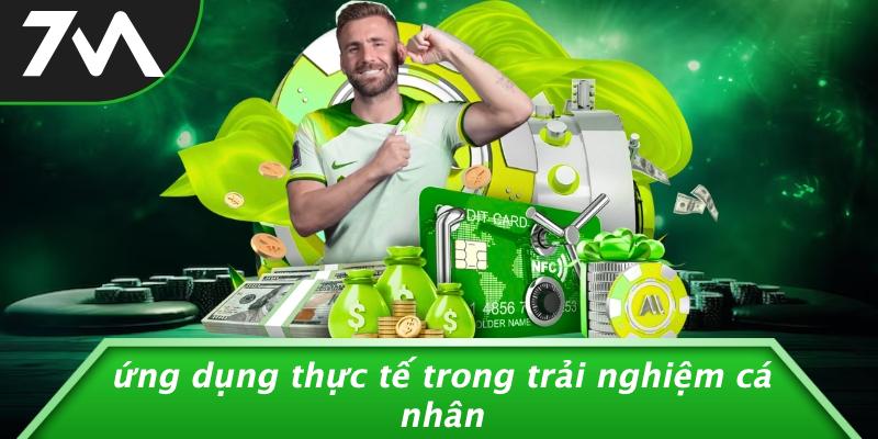 Ứng Dụng Thực Tế Trong Trải Nghiệm Cá Nhân